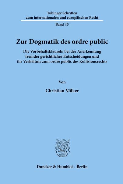 Christian Völker Zur Dogmatik des ordre public.