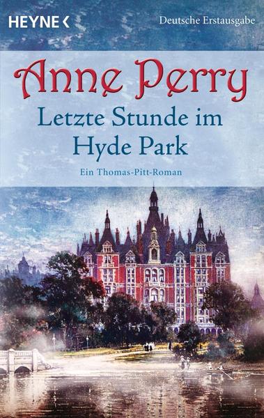Anne Perry Letzte Stunde im Hyde Park