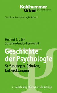 Helmut E. Lück, Susanne Guski-Leinwand Geschichte der Psychologie