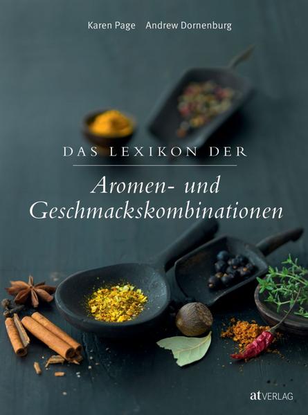 K. Page A. Dornenburg Das Lexikon der Aromen- und Geschmackskombinationen