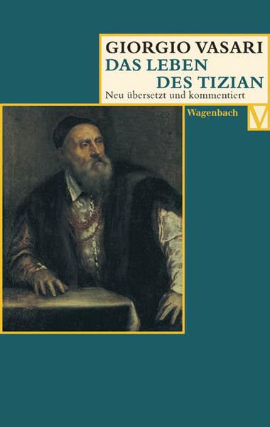 Giorgio Vasari Das Leben des Tizian