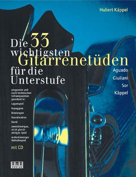 Hubert Käppel Die dreiunddreißig (33) wichtigsten Gitarrenetüden. Mit CD