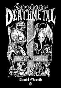 Daniel Ekeroth Schwedischer Death Metal