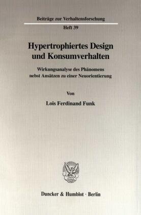 Lois Ferdinand Funk Hypertrophiertes Design und Konsumverhalten.