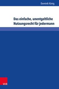 Dominik König Das einfache, unentgeltliche Nutzungsrecht für jedermann