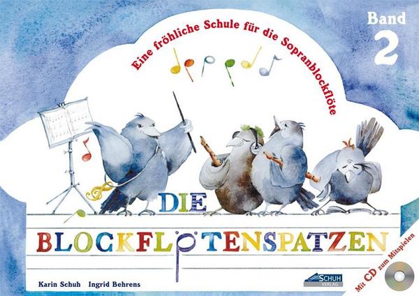 Karin Schuh, Ingrid Behrens Die Blockflötenspatzen (Mit Begleit-CD)