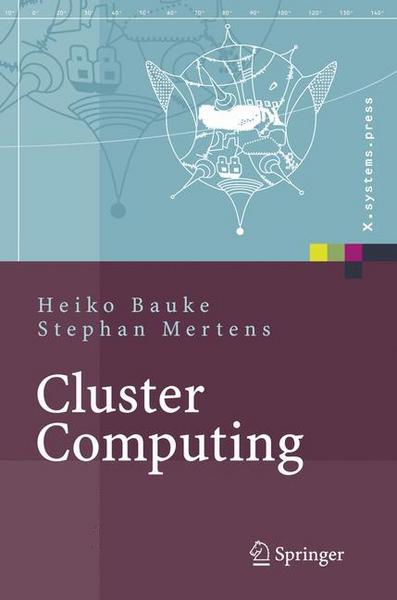 Heiko Bauke, Stephan Mertens Cluster Computing