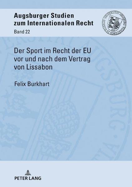 Felix Burkhart Der Sport im Recht der EU vor und nach dem Vertrag von Lissabon