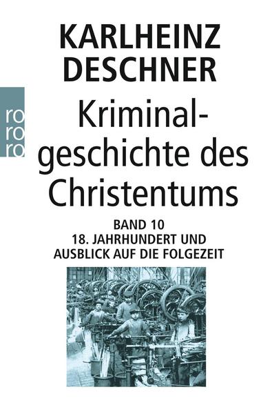 Karlheinz Deschner Kriminalgeschichte des Christentums 10
