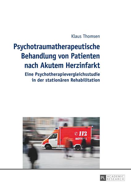 Klaus Thomsen Psychotraumatherapeutische Behandlung von Patienten nach Akutem Herzinfarkt