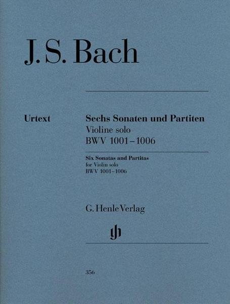 Johann Sebastian Bach Sonaten und Partiten BWV 1001-1006 für Violine solo (unbezeichnete und bezeichnete Stimme)