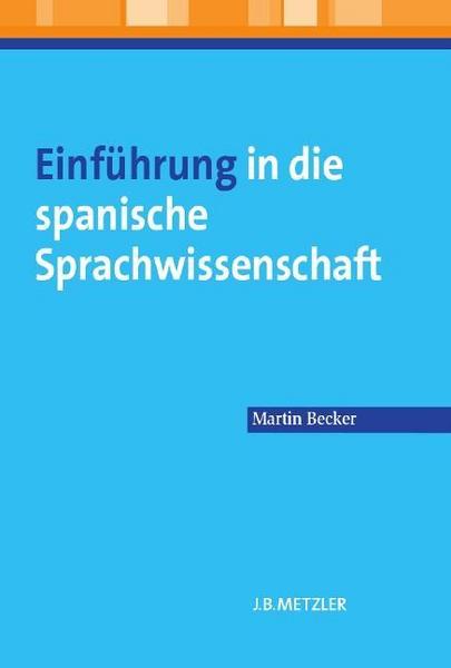 Martin Becker Einführung in die spanische Sprachwissenschaft