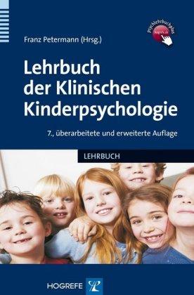 Hogrefe Verlag Lehrbuch der Klinischen Kinderpsychologie