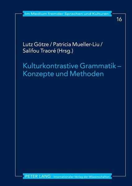 Peter Lang GmbH, Internationaler Verlag der Wissenschaften Kulturkontrastive Grammatik – Konzepte und Methoden