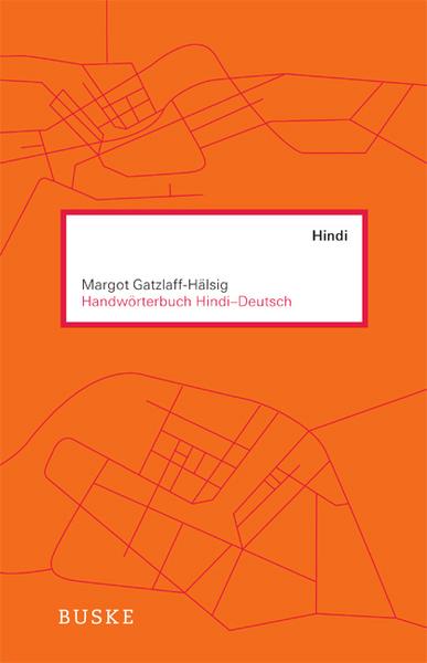 Margot Gatzlaff-Hälsig, Lutz Baganz, Hannelore Bauhaus- Handwörterbuch Hindi–Deutsch