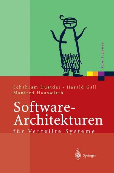 Schahram Dustdar, Harald Gall, Manfred Hauswirth Software-Architekturen für Verteilte Systeme
