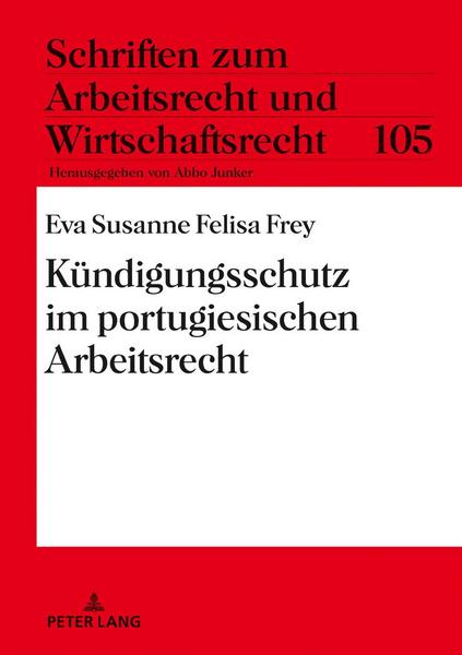 Eva Susanne Felisa Frey Kündigungsschutz im portugiesischen Arbeitsrecht