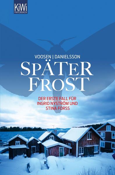 Roman Voosen, Kerstin Signe Danielsson Später Frost / Ingrid Nyström & Stina Forss Bd.1