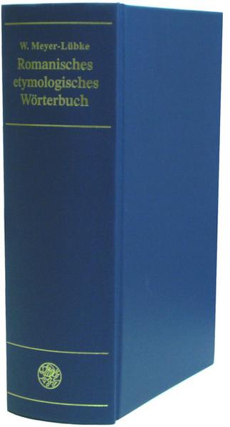 Wilhelm Meyer-Lübke Romanisches etymologisches Wörterbuch