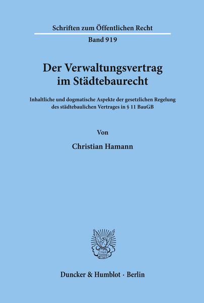 Christian Hamann Der Verwaltungsvertrag im Städtebaurecht.