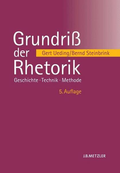 Gert Ueding, Bernd Steinbrink Grundriß der Rhetorik