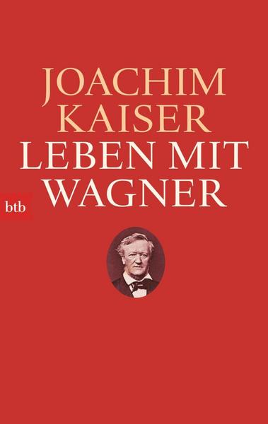 Joachim Kaiser Leben mit Wagner