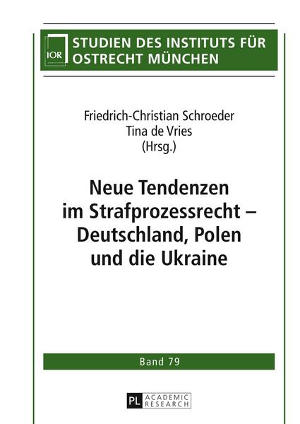 Peter Lang GmbH, Internationaler Verlag der Wissenschaften Neue Tendenzen im Strafprozessrecht – Deutschland, Polen und die Ukraine