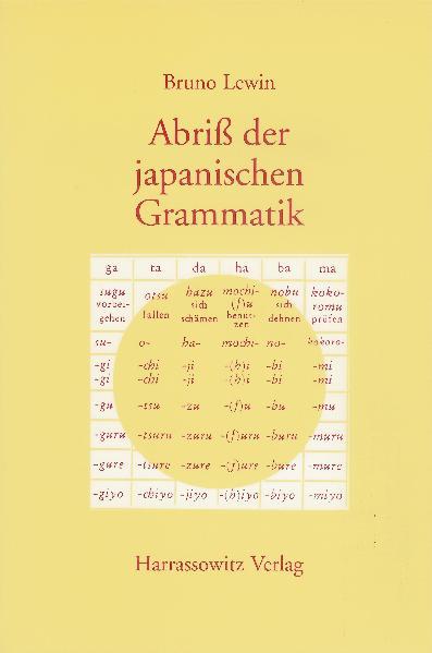 Bruno Lewin Abriss der japanischen Grammatik auf der Grundlage der klassischen Schriftsprache