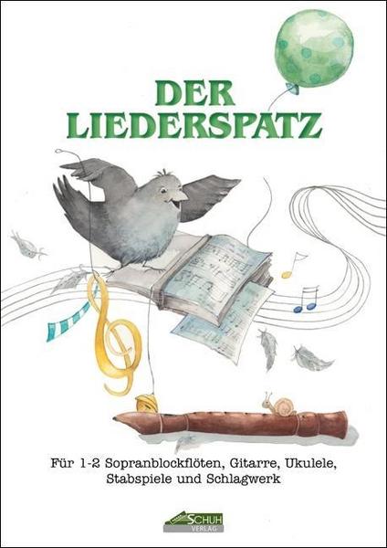 Karin Schuh Der Liederspatz Band 1