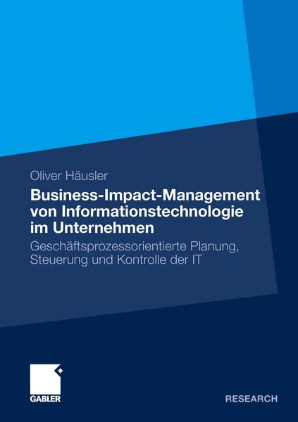 Häusler Oliver Business-Impact-Management von Informationstechnologie im Unternehmen