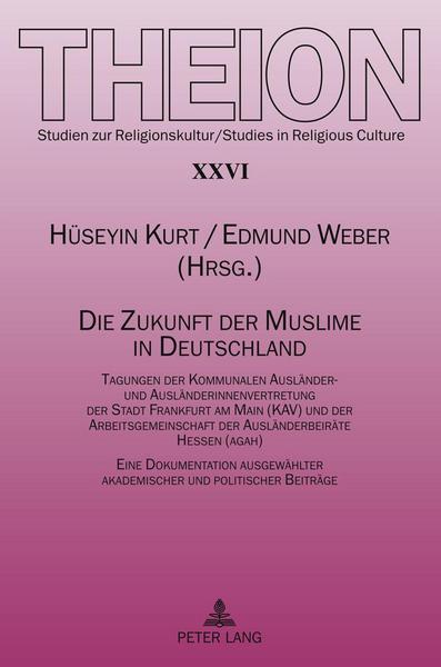 Peter Lang GmbH, Internationaler Verlag der Wissenschaften Die Zukunft der Muslime in Deutschland