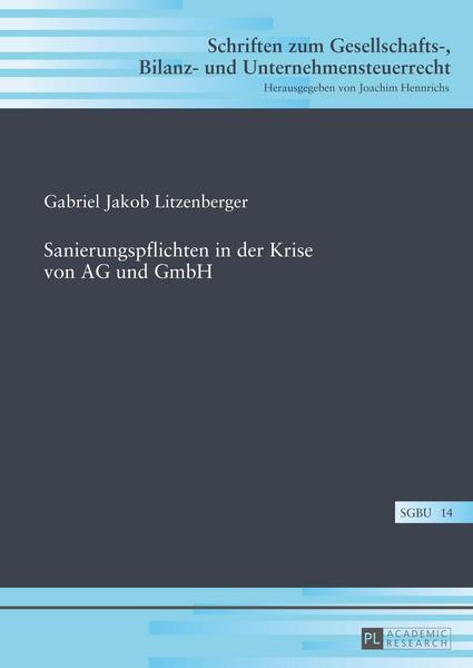 Gabriel Litzenberger Sanierungspflichten in der Krise von AG und GmbH