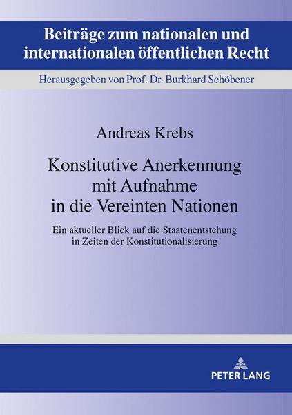 Andreas Krebs Konstitutive Anerkennung mit Aufnahme in die Vereinten Nationen