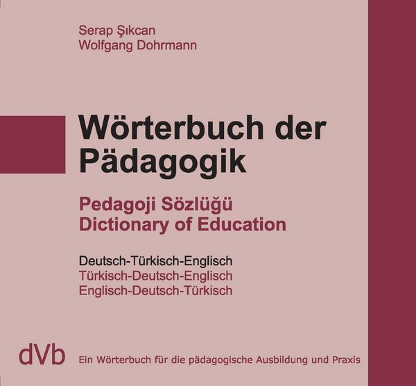 Serap Sikcan, Wolfgang Dohrmann Wörterbuch der Pädagogik Türkisch /Englisch /Deutsch