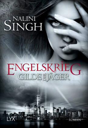 Nalini Singh Gilde der Jäger - Engelskrieg