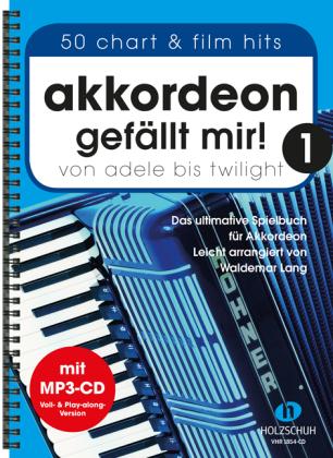 Waldemar Lang Akkordeon gefällt mir! 1 (mit MP3-CD)