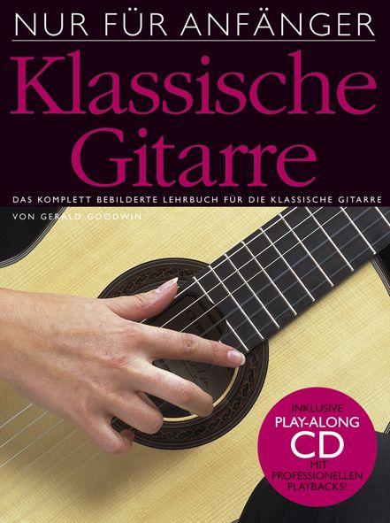 Gerald Goodwin 'Nur für Anfänger' - Klassische Gitarre (inkl. CD)