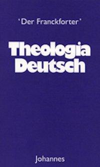 Franckforter Theologia Deutsch