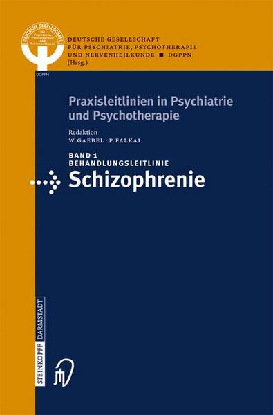 W. Gaebel, P. Falkai Behandlungsleitlinie Schizophrenie