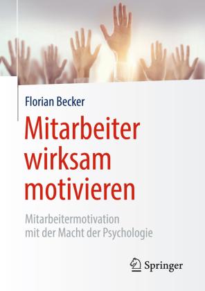 Florian Becker Mitarbeiter wirksam motivieren