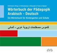 Manal Alchoubassy, Afamia Alkassab, Hamad Nasser, Sonja Fare Wörterbuch der Pädagogik Arabisch / Deutsch