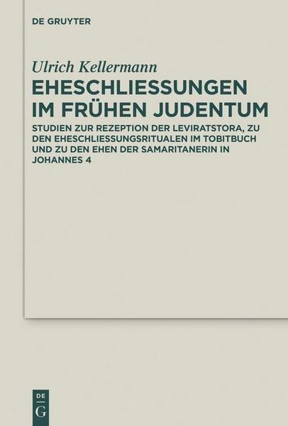 Ulrich Kellermann Eheschließungen im frühen Judentum