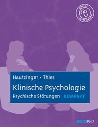 Martin Hautzinger, Elisabeth Thies Klinische Psychologie: Psychische Störungen kompakt