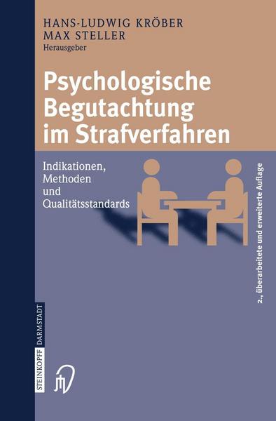 Hans-Ludwig Kröber, Max Steller Psychologische Begutachtung im Strafverfahren