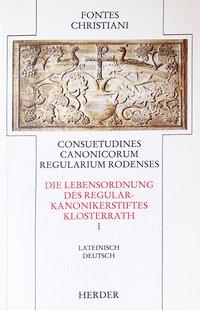 Norbert Brox, Wilhelm Geerlings, Gisbert Greshake Consuetudines canonicorum regularium Rodenses I
