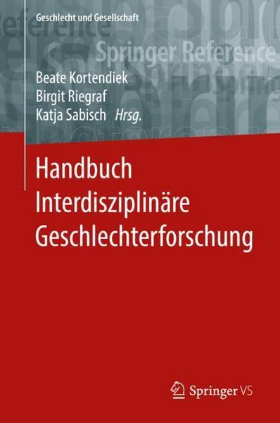 Springer Fachmedien Wiesbaden GmbH Handbuch Interdisziplinäre Geschlechterforschung