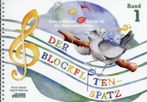 Karin Schuh, Ingrid Behrens Der Blockflötenspatz 1