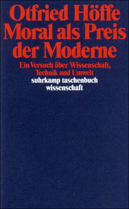 Otfried Höffe Moral als Preis der Moderne