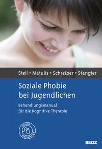 Regina Steil, Simone Matulis, Franziska Schreiber, Ulrich St Soziale Phobie bei Jugendlichen