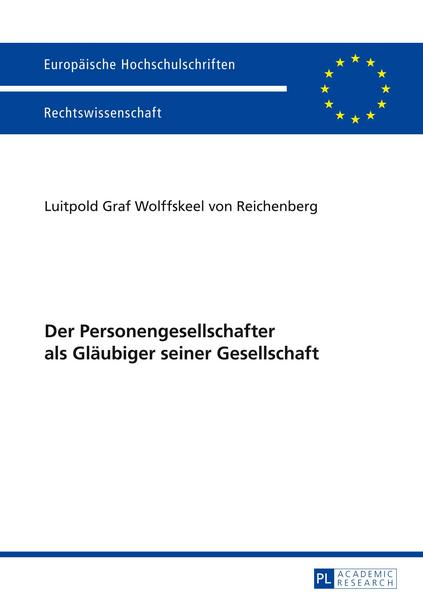 L. Graf Wolffskeel v. Reichenberg Der Personengesellschafter als Gläubiger seiner Gesellschaft